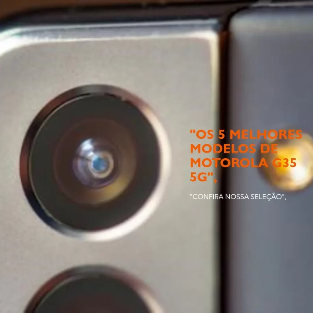 Os 5 Melhores Modelos de Motorola G35 5g