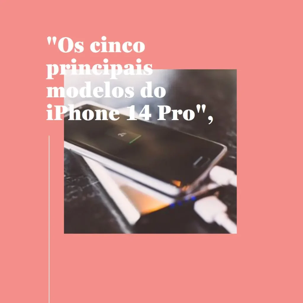 Top Cinco Modelos de iPhone 14 Pro 128Gb