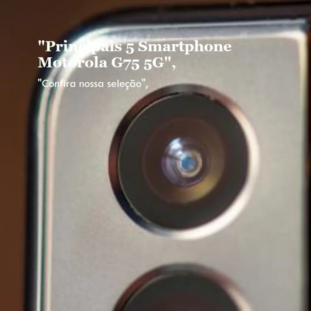 Principais 5 Smartphone Motorola G75 5G