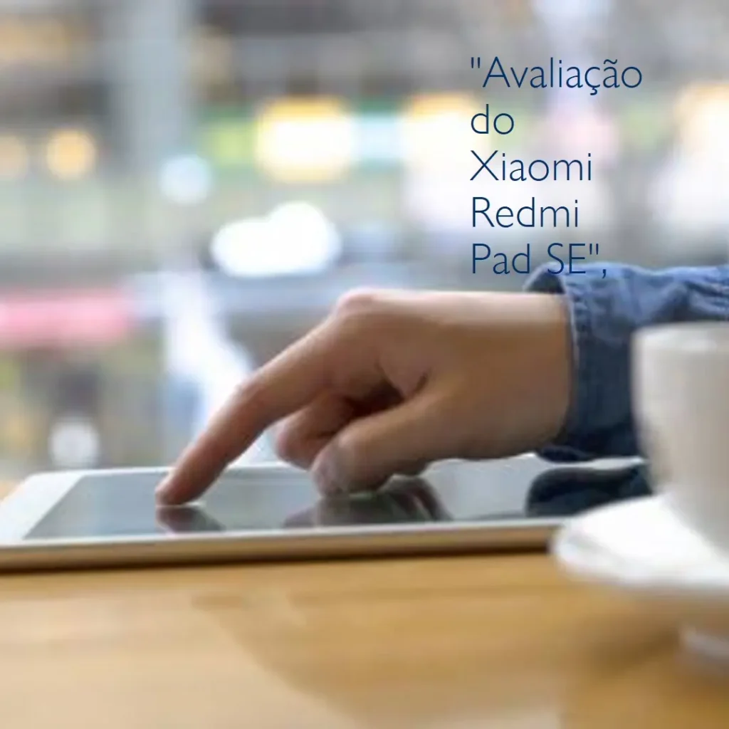 Xiaomi Redmi Pad SE 11" 8GB/256GB: Desempenho e Versatilidade