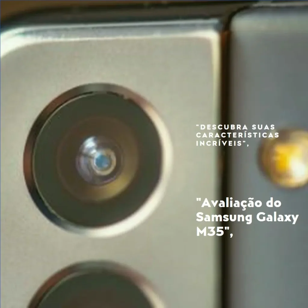 Samsung Galaxy M35 5G com câmera tripla e tela 120Hz