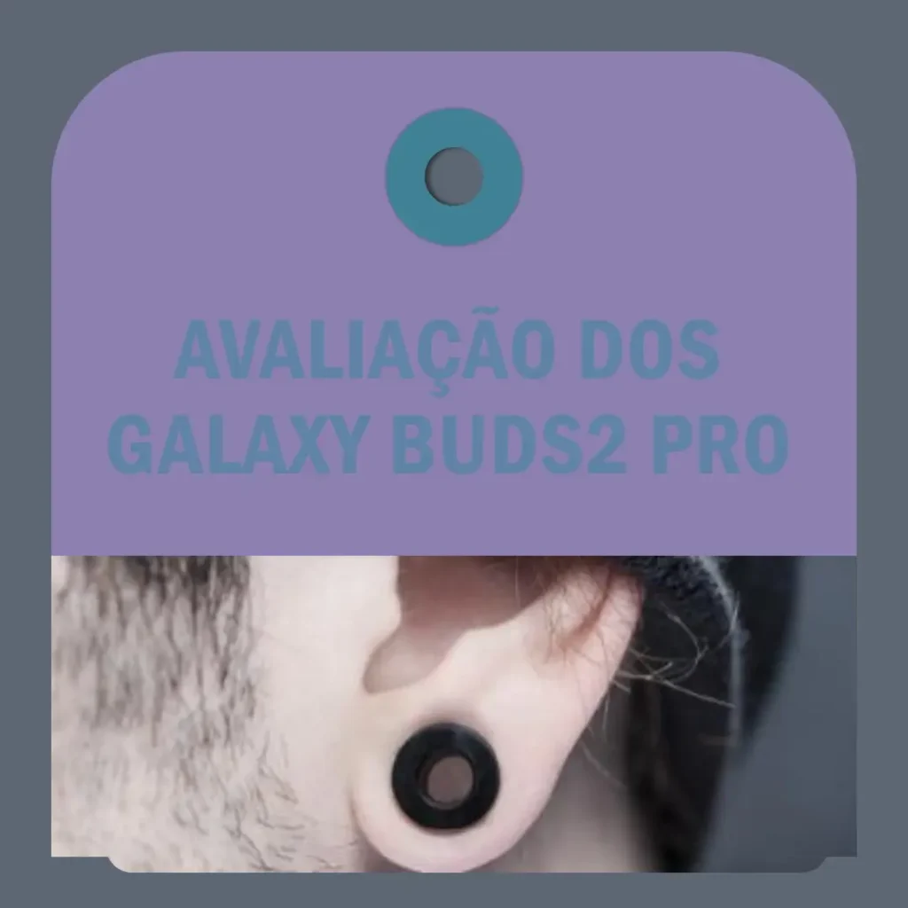 Galaxy Buds2 Pro: Design Compacto e Cancelamento de Ruído Ativo
