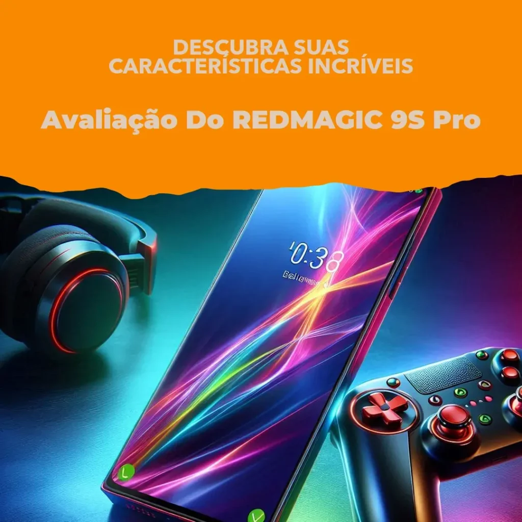 REDMAGIC 9S Pro 5G: Smartphone Gamer com Snapdragon 8 Gen 3