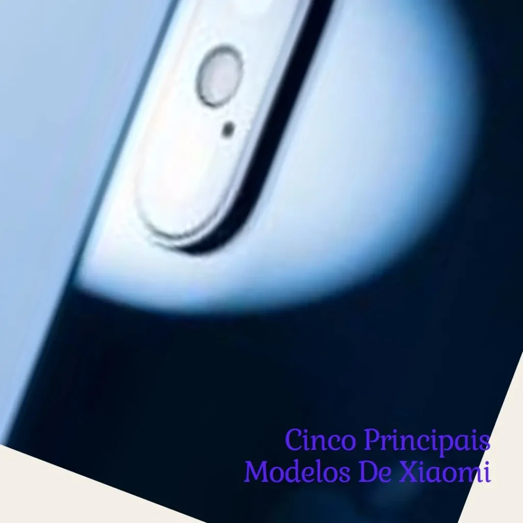 Cinco Principais Modelos de Xiaomi 512GB