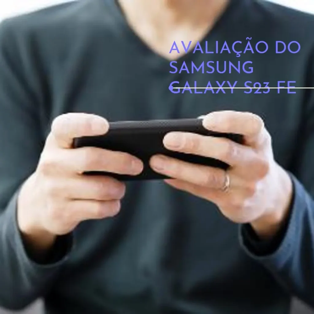 Samsung Galaxy S23 FE 5G 128GB: Desempenho e Elegância em um Só Aparelho