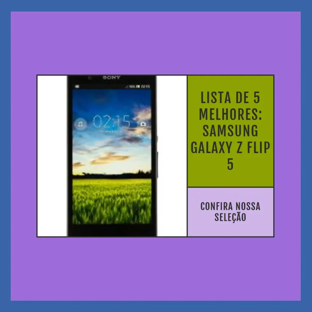 Lista de 5 Melhores: samsung galaxy z flip 5 detalhes