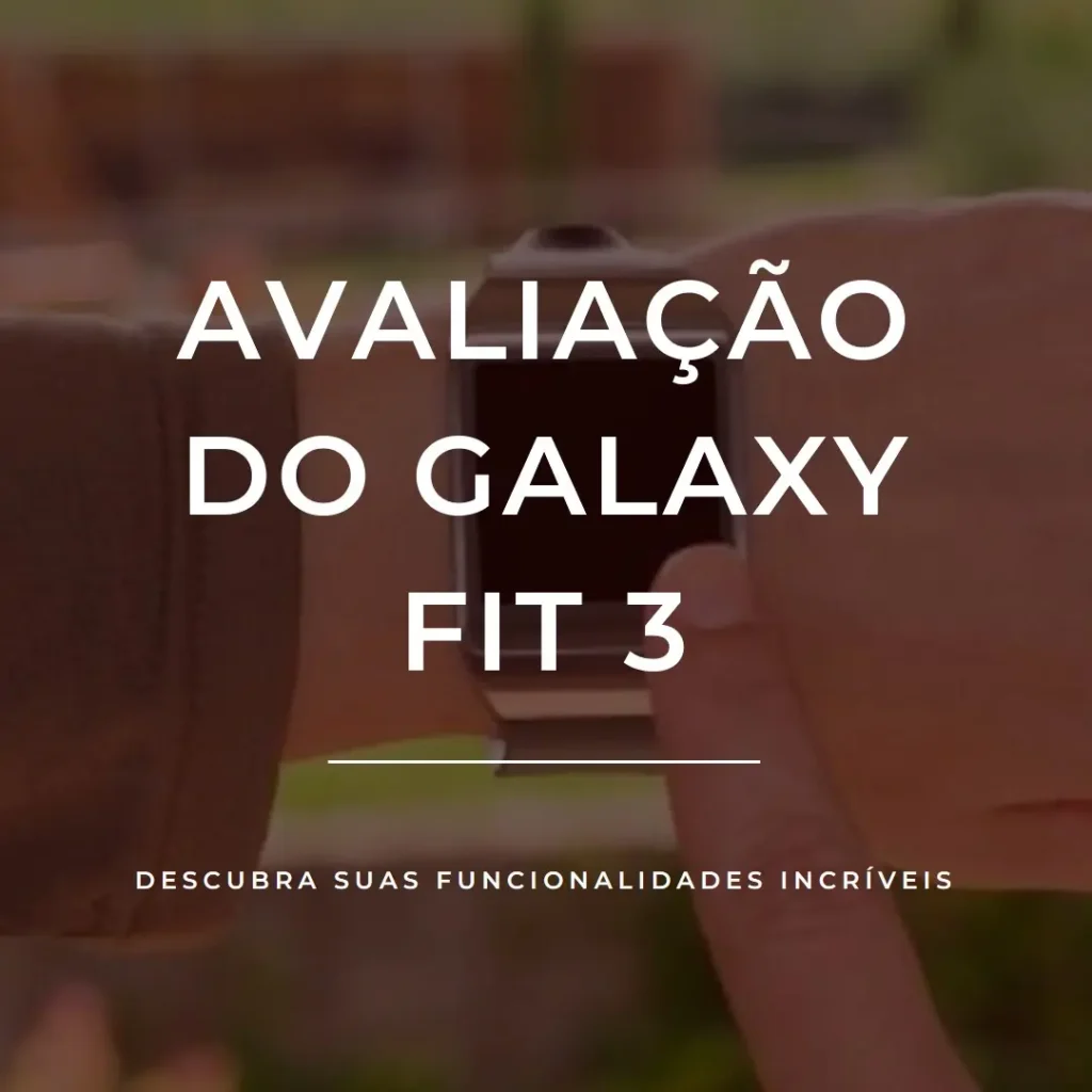 Samsung Galaxy Fit 3: Tela AMOLED e bateria de 14 dias
