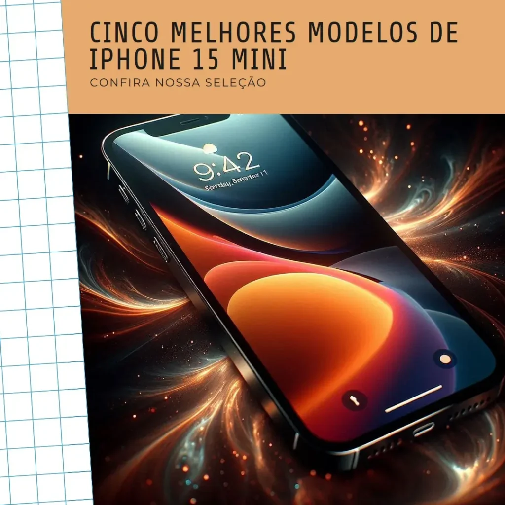 Cinco Melhores Modelos de iPhone 15 Mini