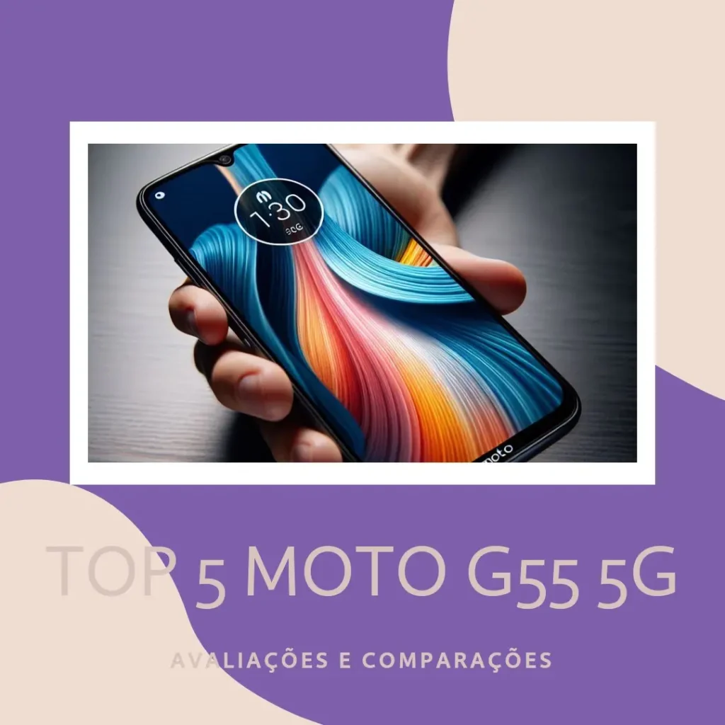Top 5 Opções de Moto G55 5G 256GB