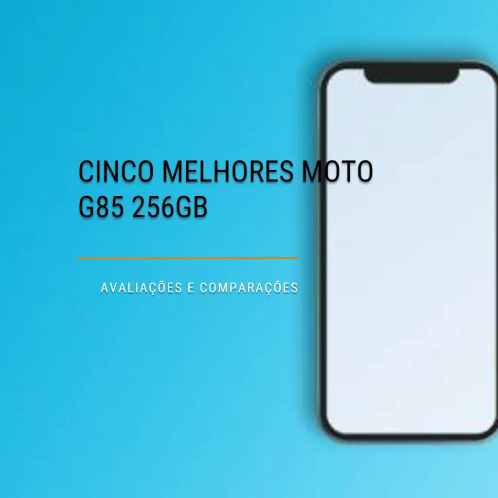 Cinco Melhores Modelos de Moto G85 256gb 5g
