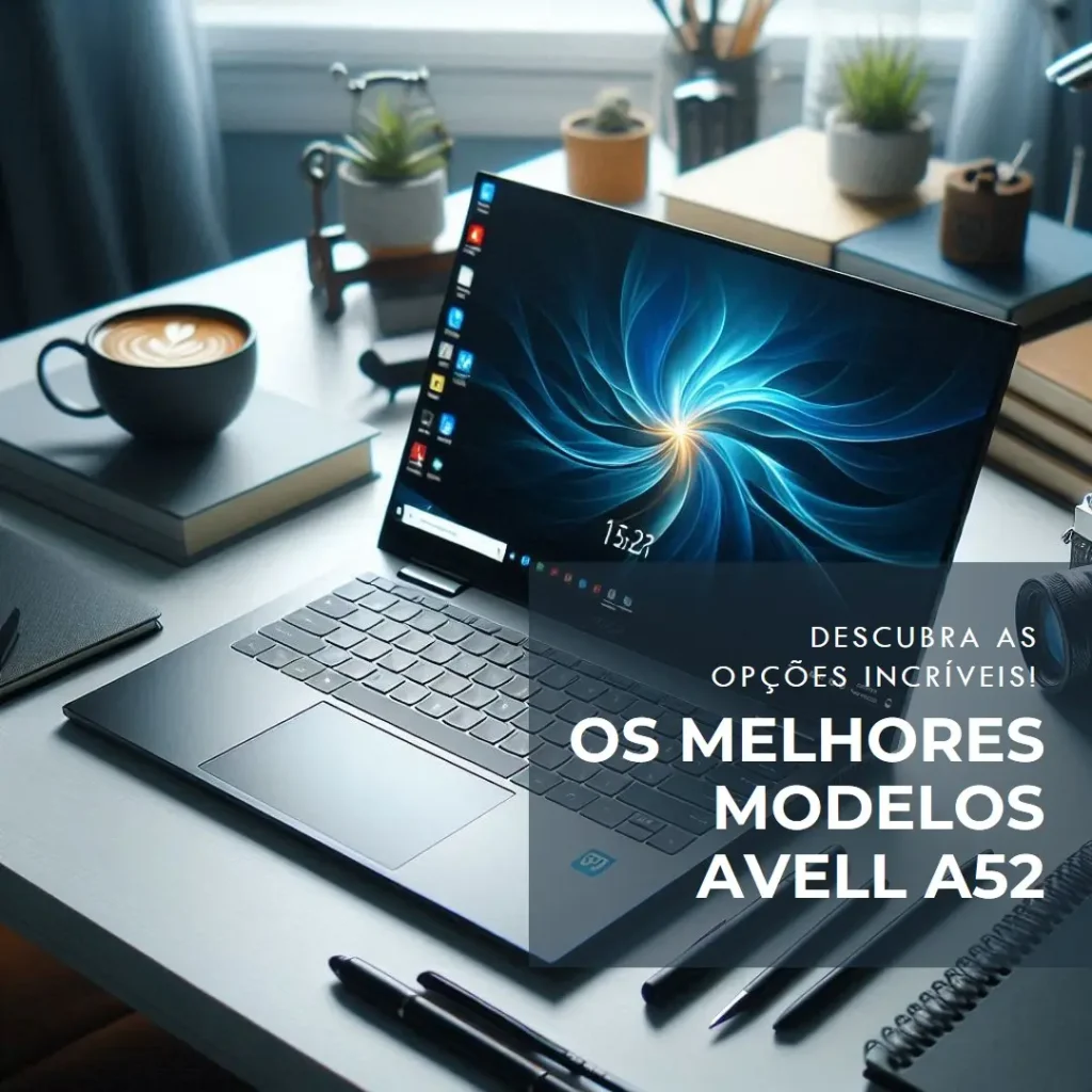 Os 5 Melhores Modelos de Avell A52 Hyb