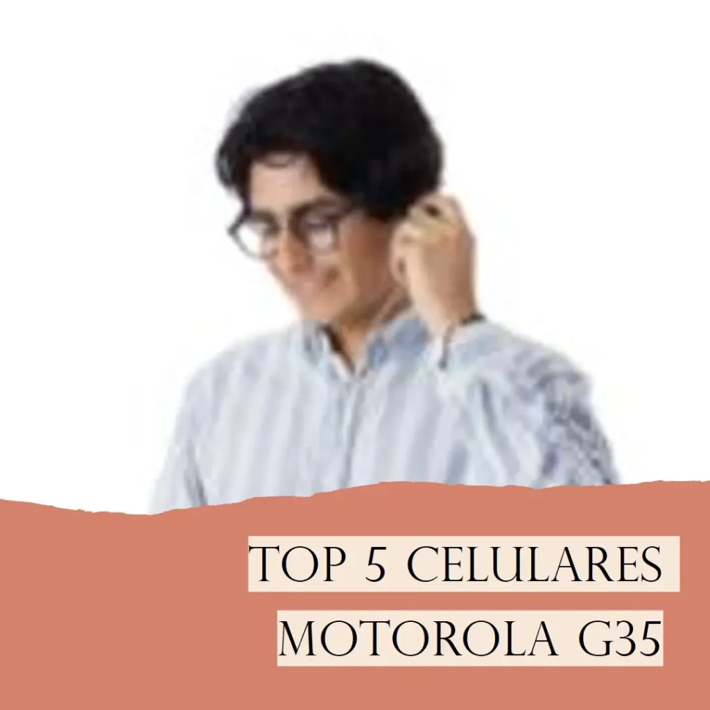 Top 5 celular Motorola G35