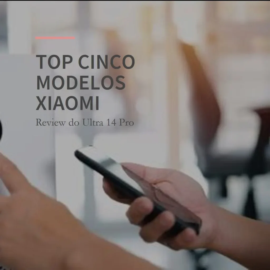 Top Cinco Modelos de Xiaomi Ultra 14 pro