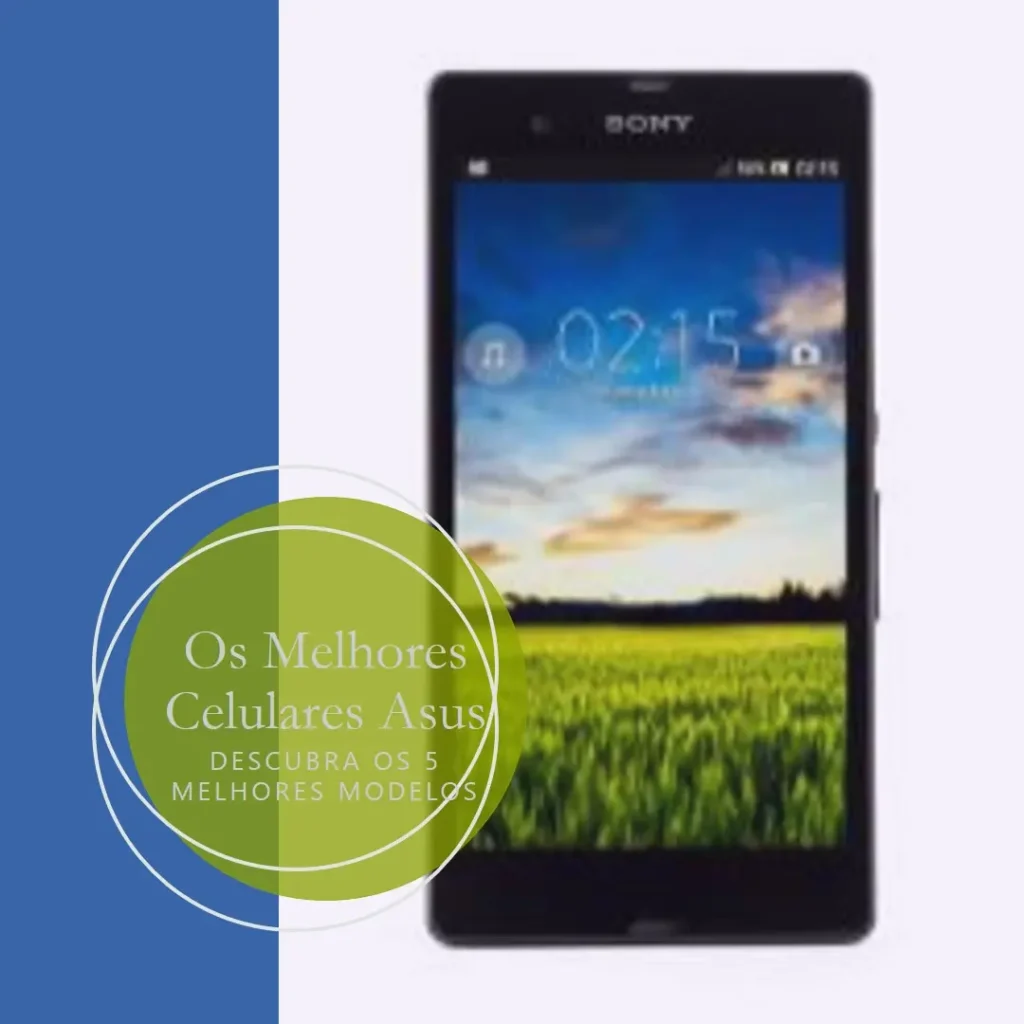 Os 5 Melhores Modelos de celular Asus