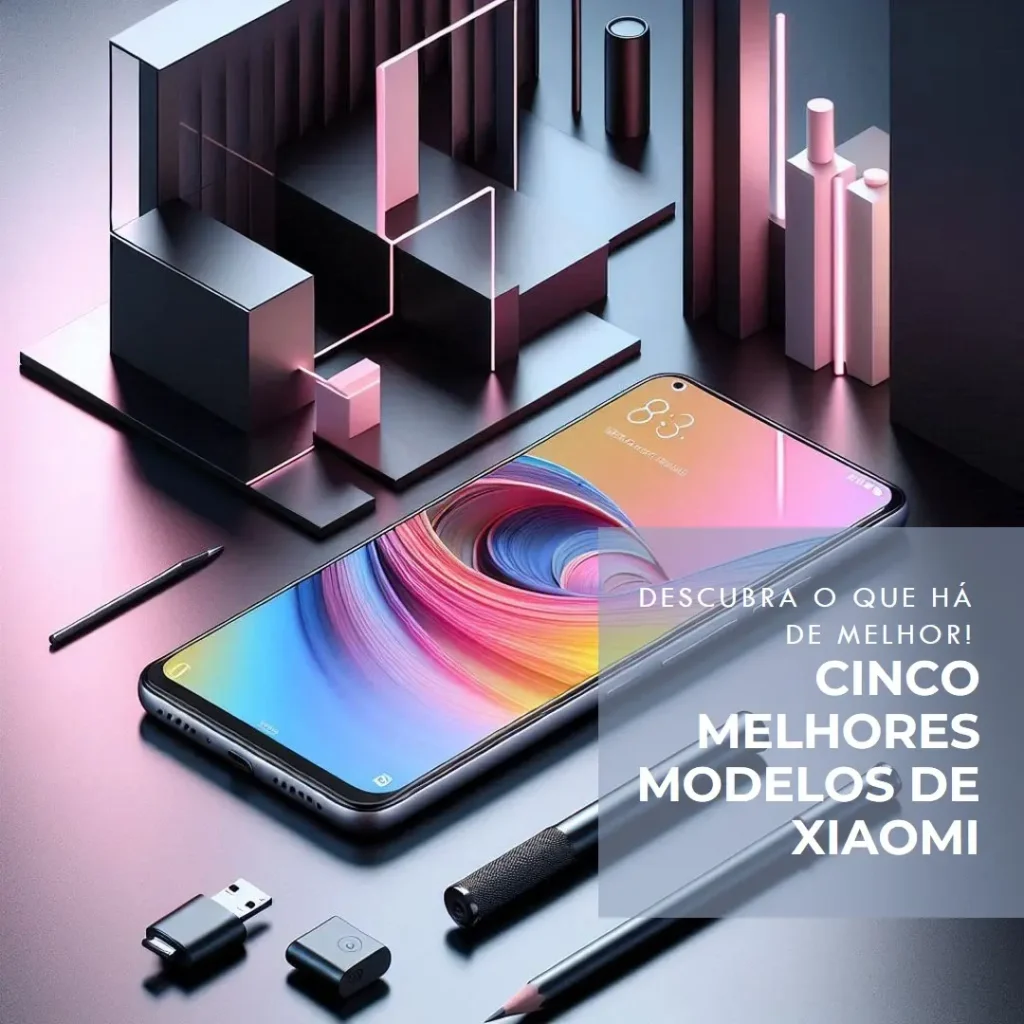 Cinco Melhores Modelos de Xiaomi mi 14