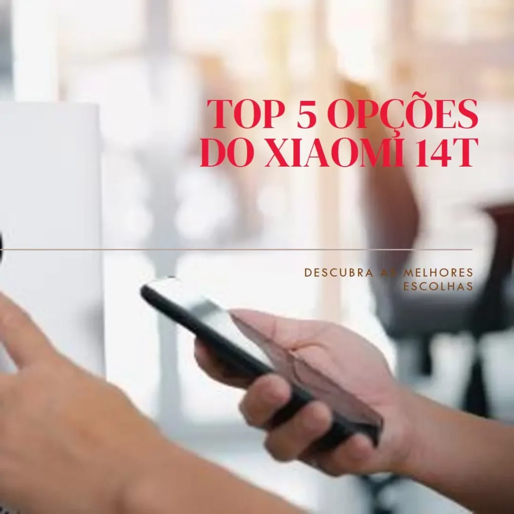 Top 5 Opções de Xiaomi 14t