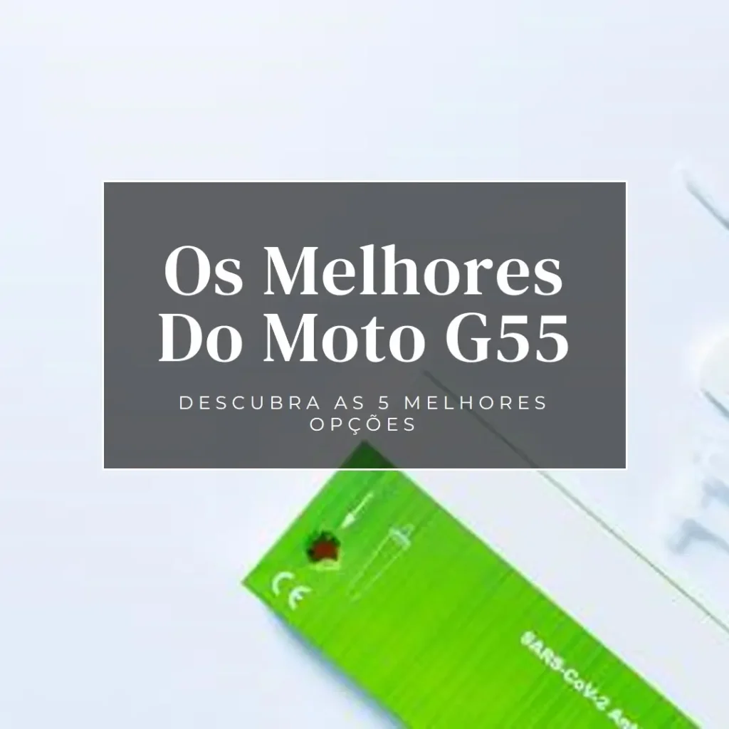 Lista de 5 Melhores: Moto G55.