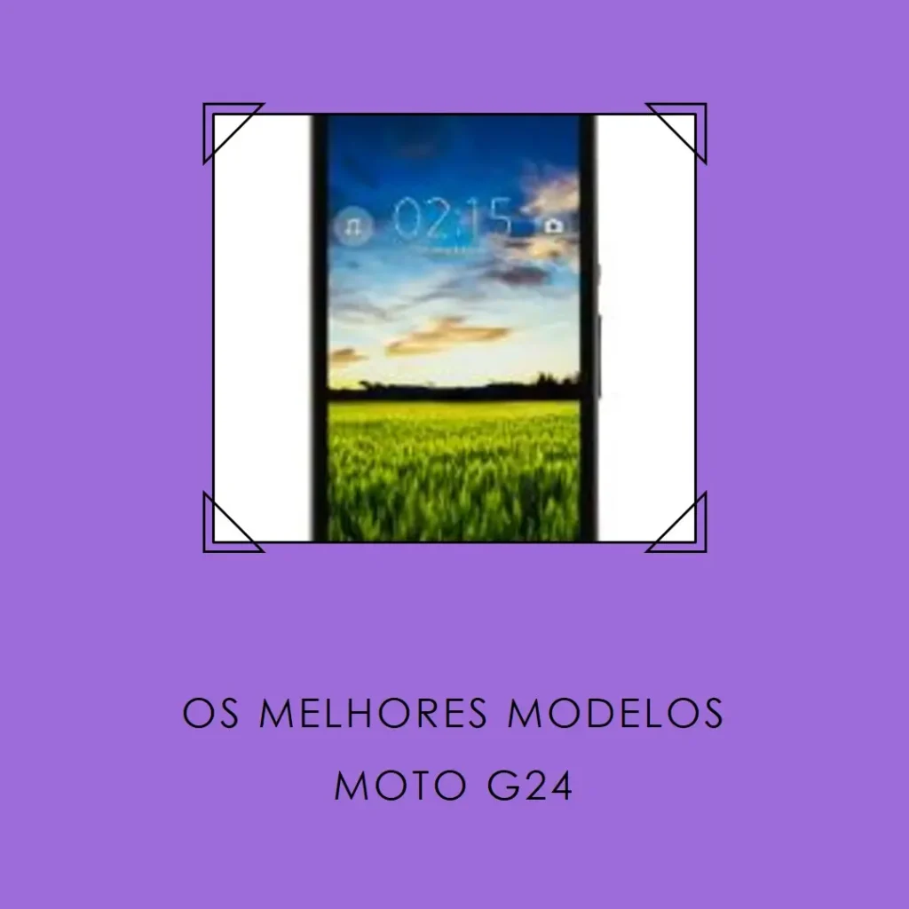 Os 5 Principais Modelos de Motorola Moto G24 Power