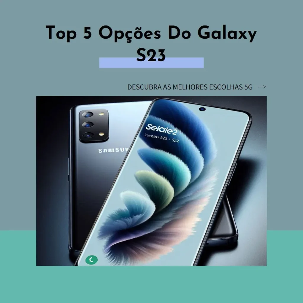 Top 5 Opções de Samsung Galaxy s23 5g 256gb