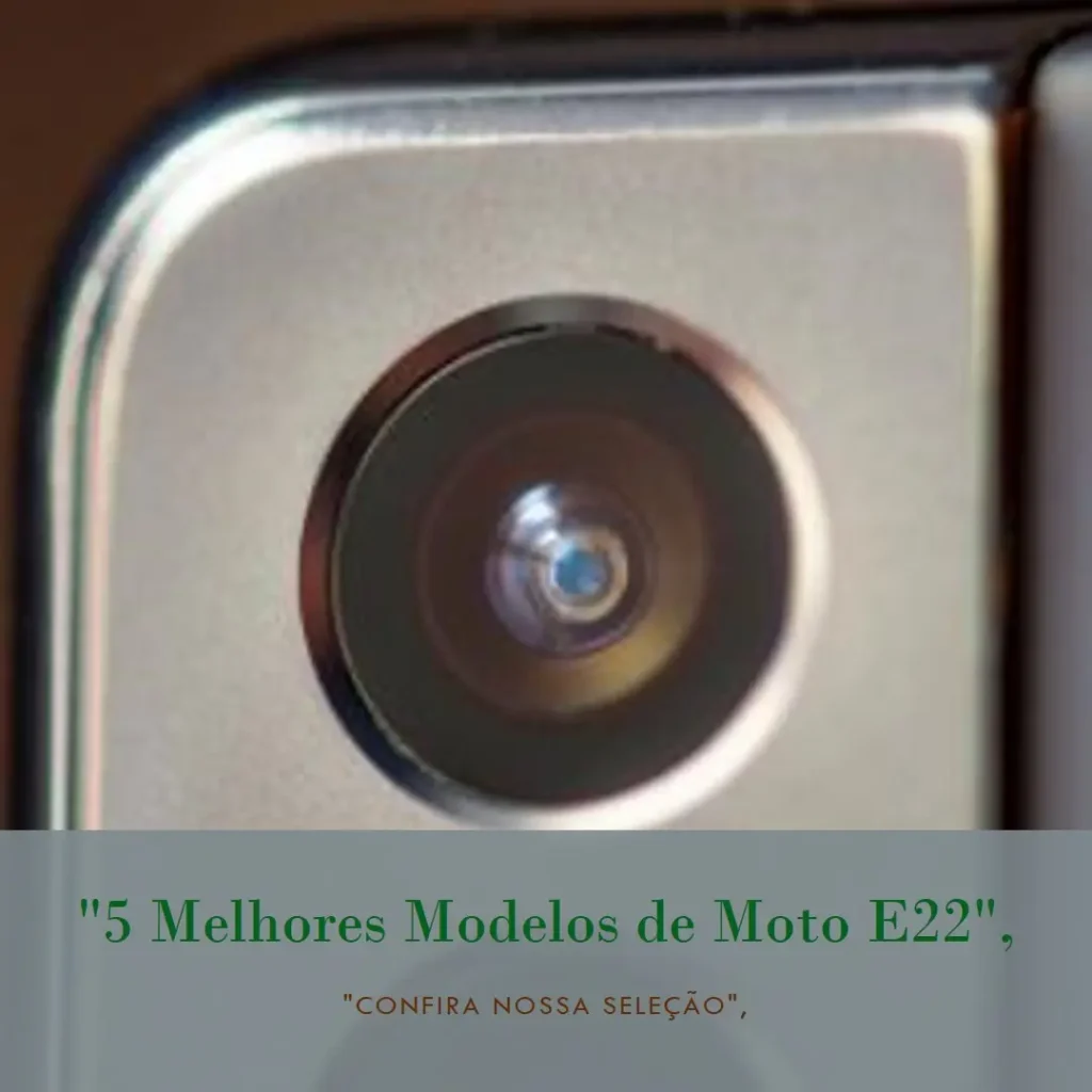 5 Melhores Modelos de Motorola Moto E22