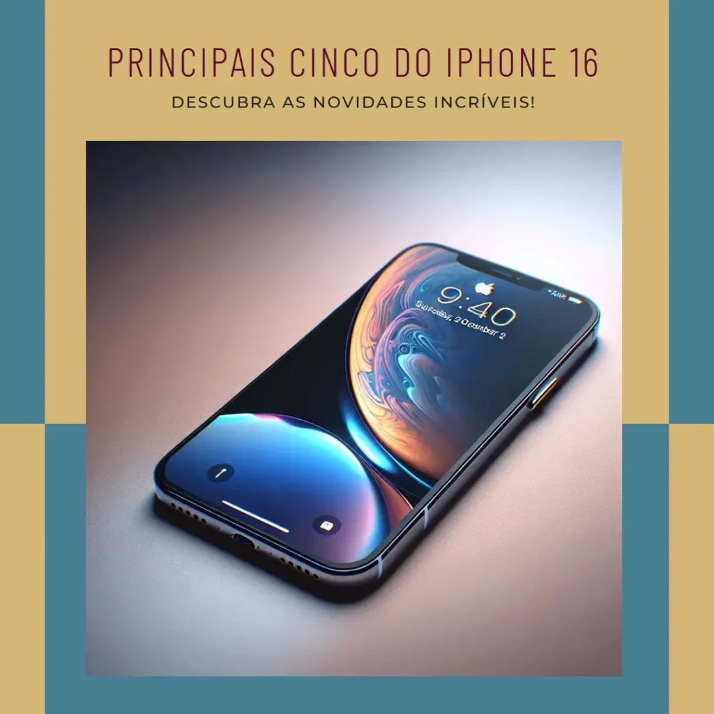 Principais Cinco lancamento iphone 16