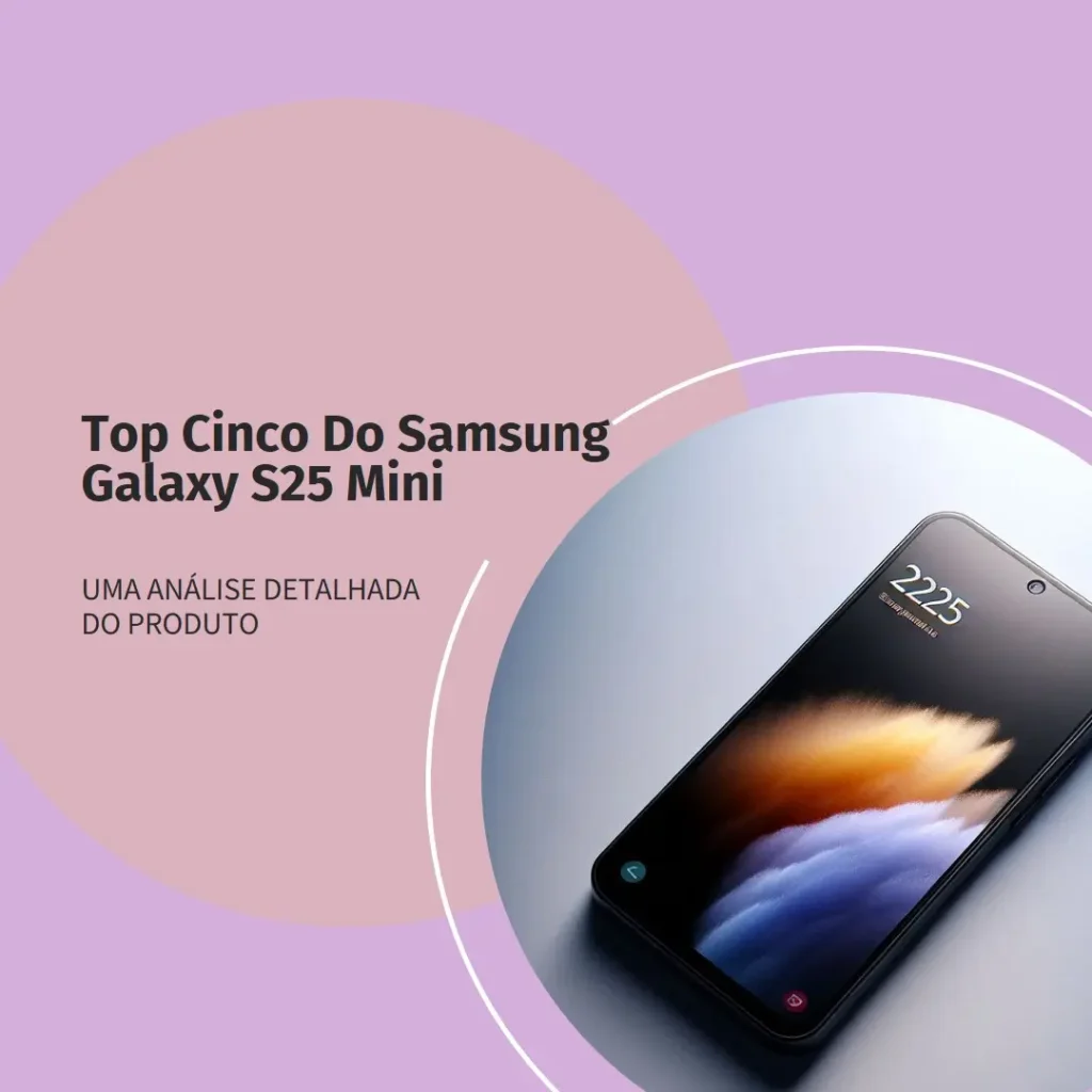 Top Cinco samsung galaxy s25 mini