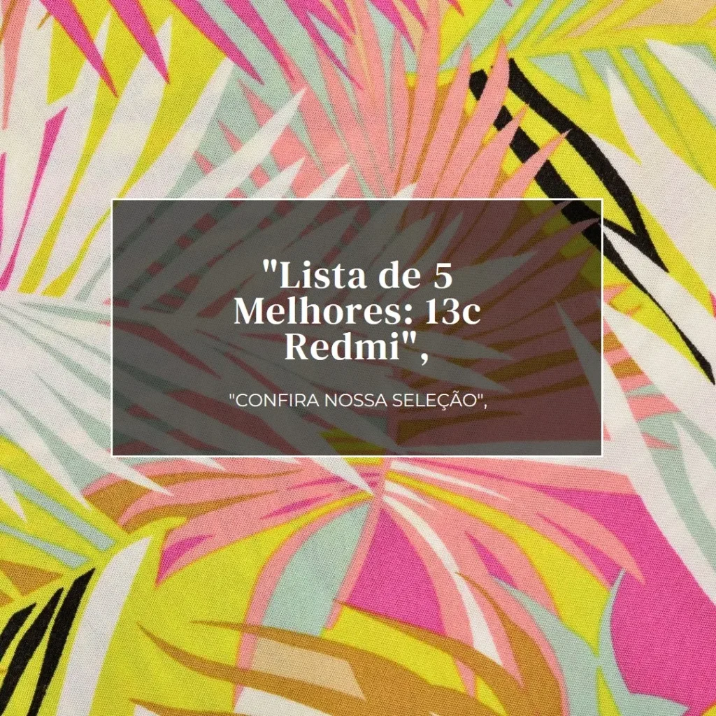 Lista de 5 Melhores: 13c Redmi