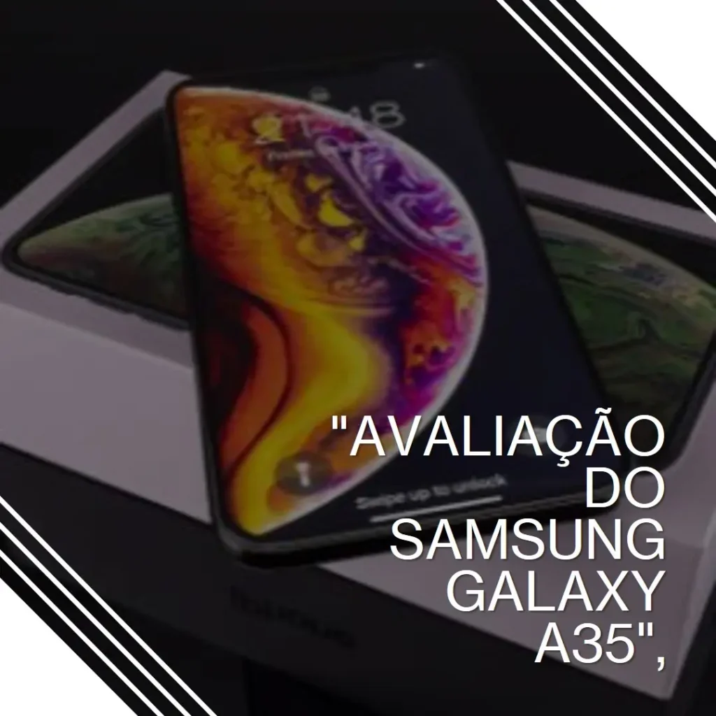 Samsung Galaxy A35 5G: Desempenho e Recursos de Destaque