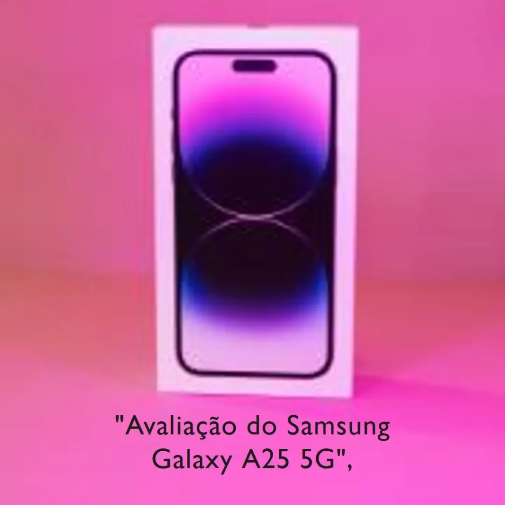 Samsung Galaxy A25 5G 256GB: Desempenho e Recursos de Destaque