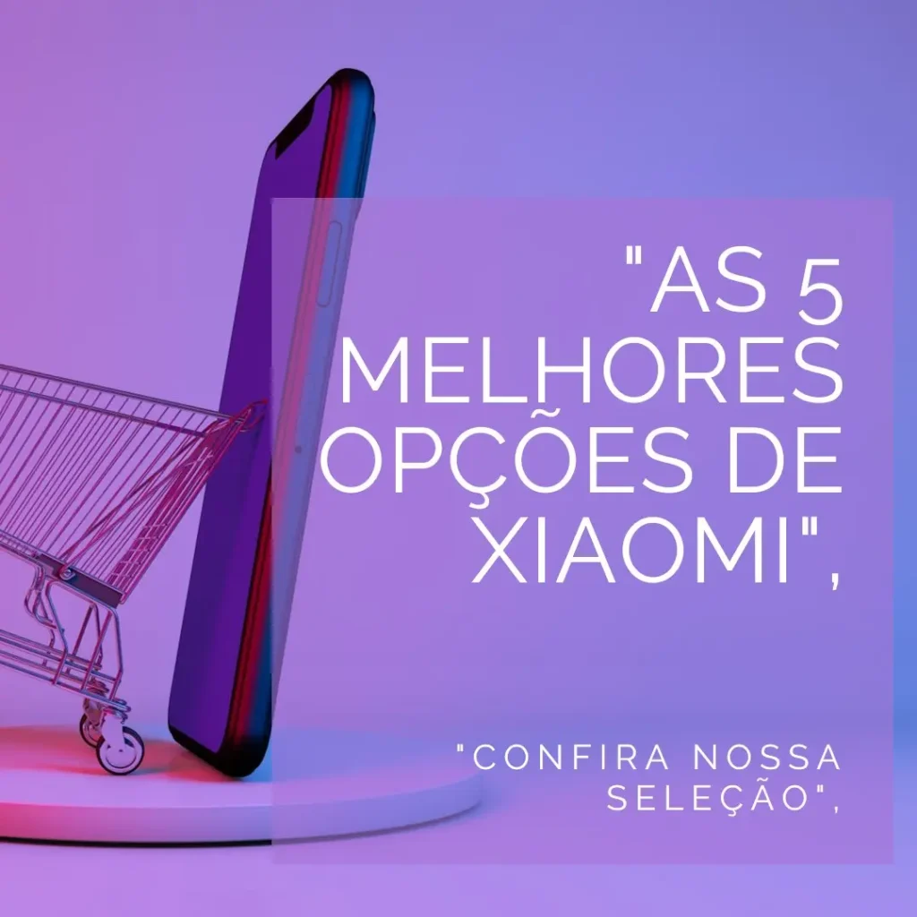 As 5 Melhores Opções de Xiaomi Redmi A3 4gb/128gb