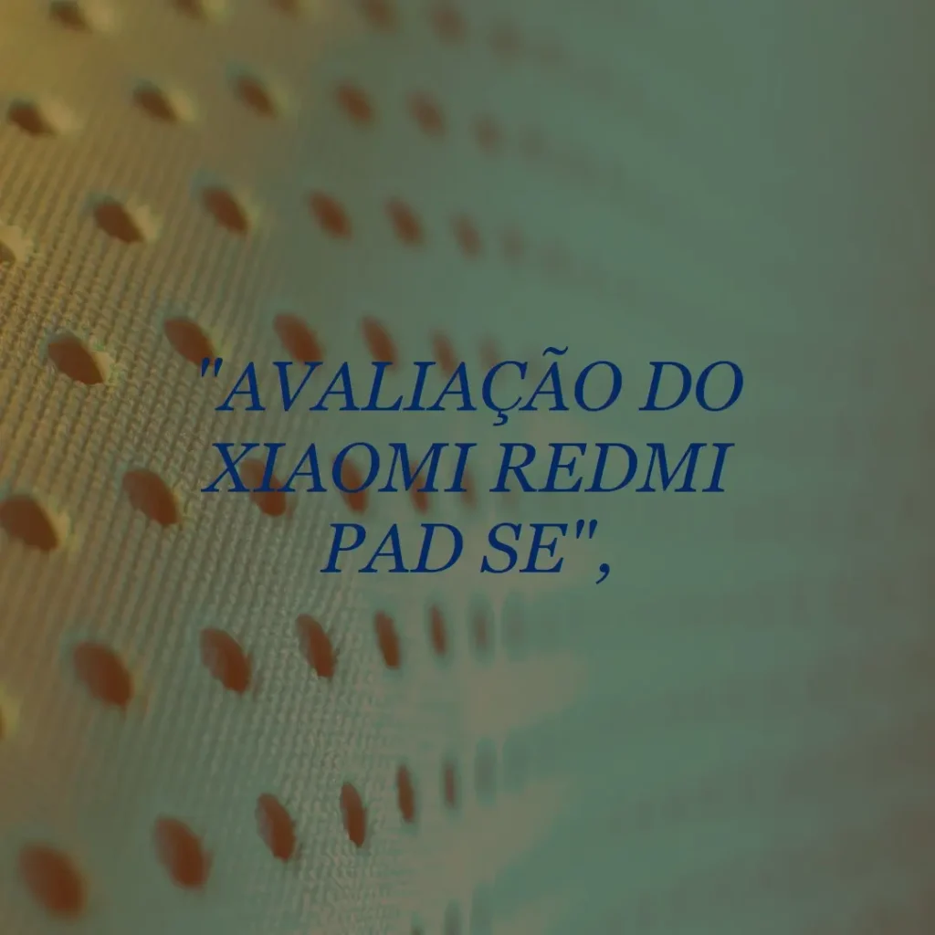 Xiaomi Redmi Pad SE 11" 8GB/256GB: Potência e Tela Grande