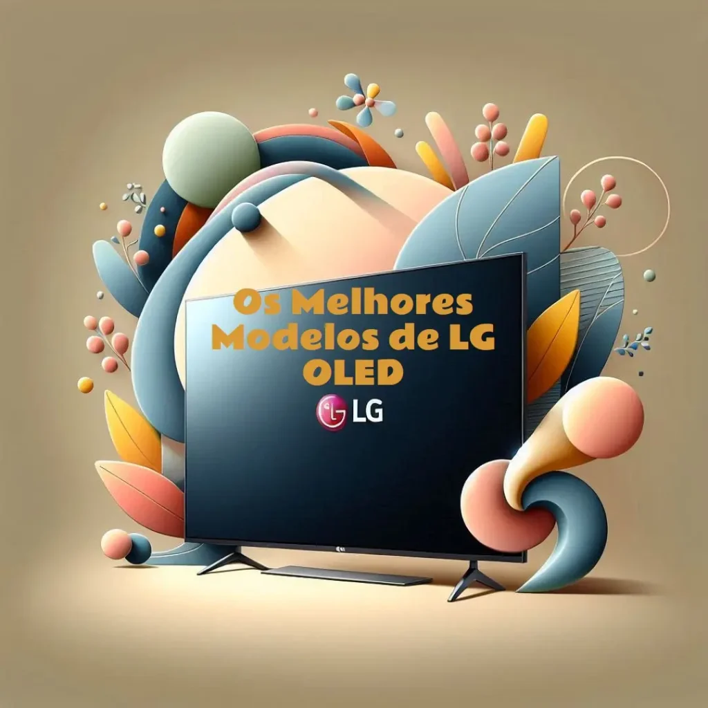 Os 5 Principais Modelos de LG OLED EVO 8k