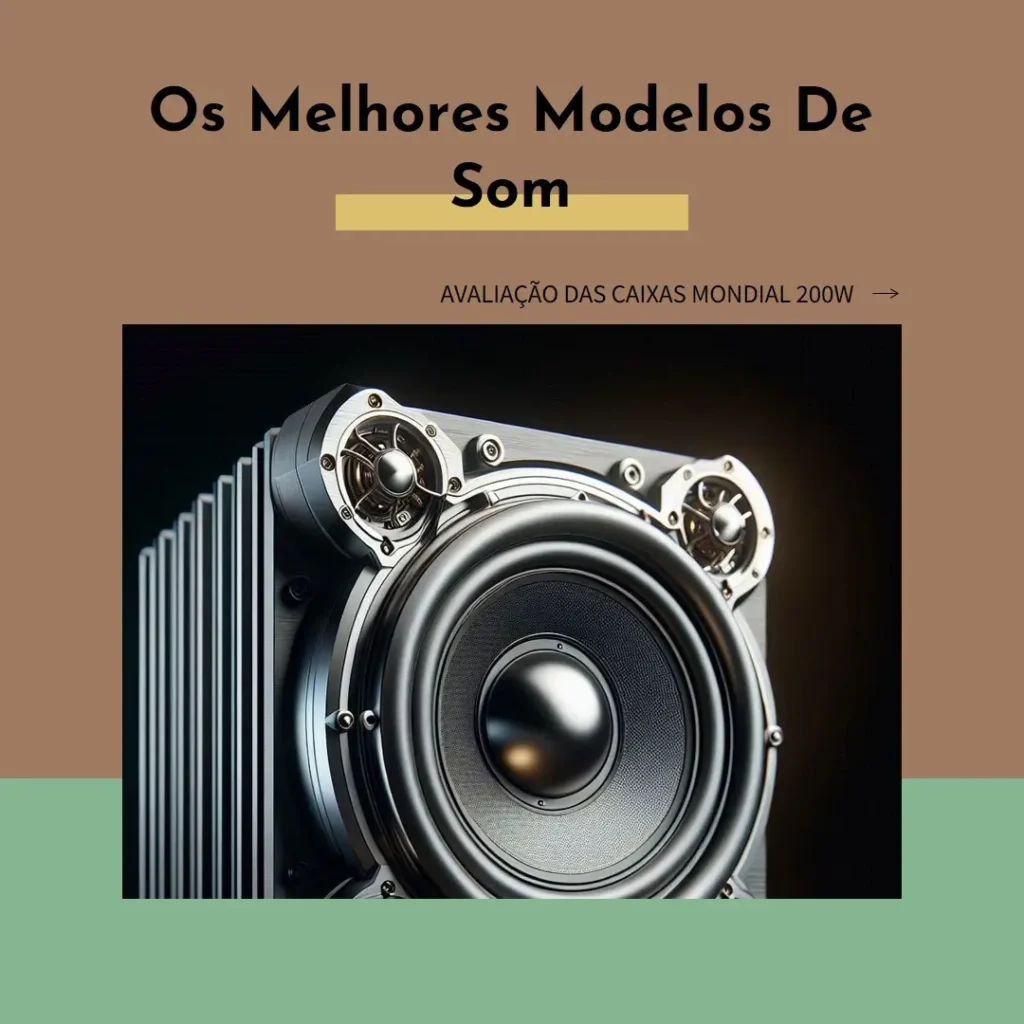 Os 5 Melhores Modelos de Caixa de som Mondial 200w