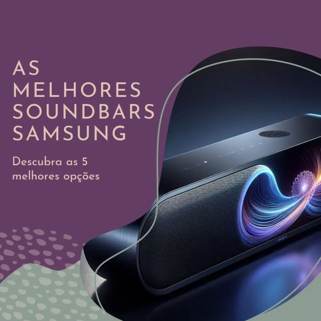 As 5 Melhores Opções de Samsung soundbar