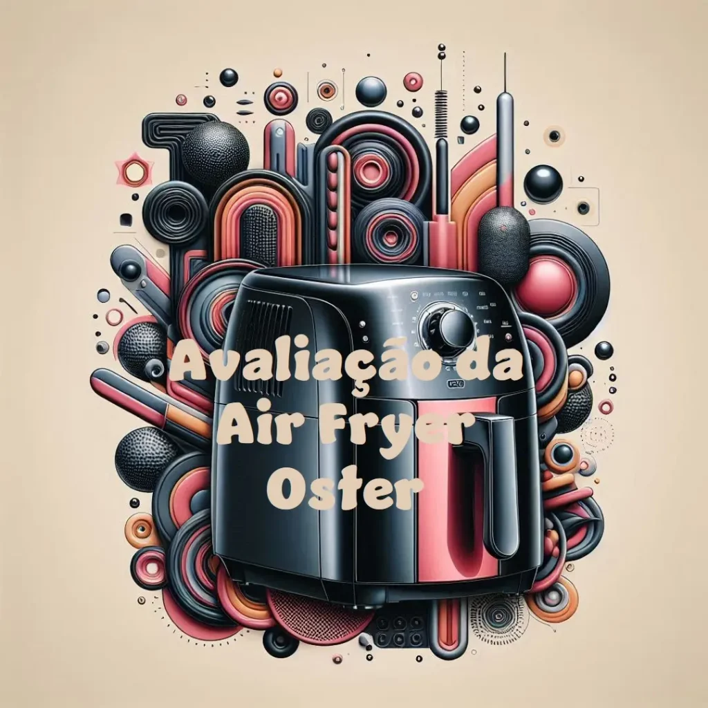 Principais 5 air fryer Oster 12l