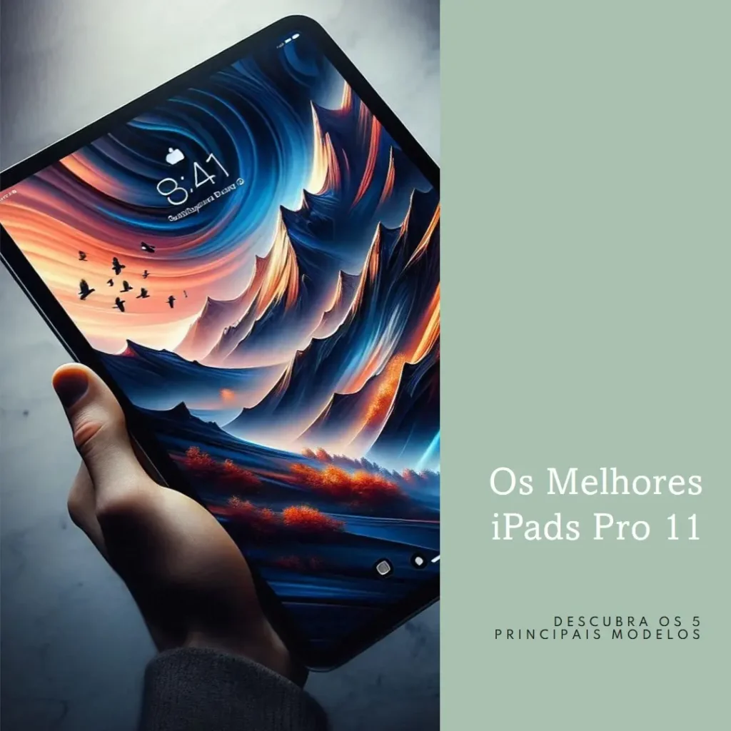 Os 5 Principais Modelos de iPad pro 11 256gb