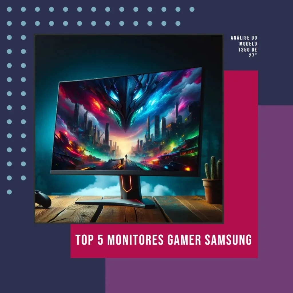 Top 5 Samsung t350 – monitor gamer 27