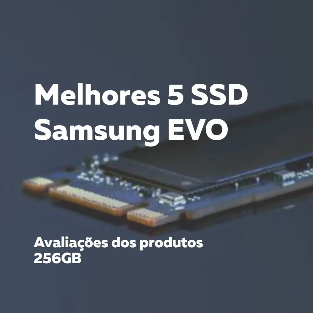 Melhores 5 Samsung EVO 256gb SSD