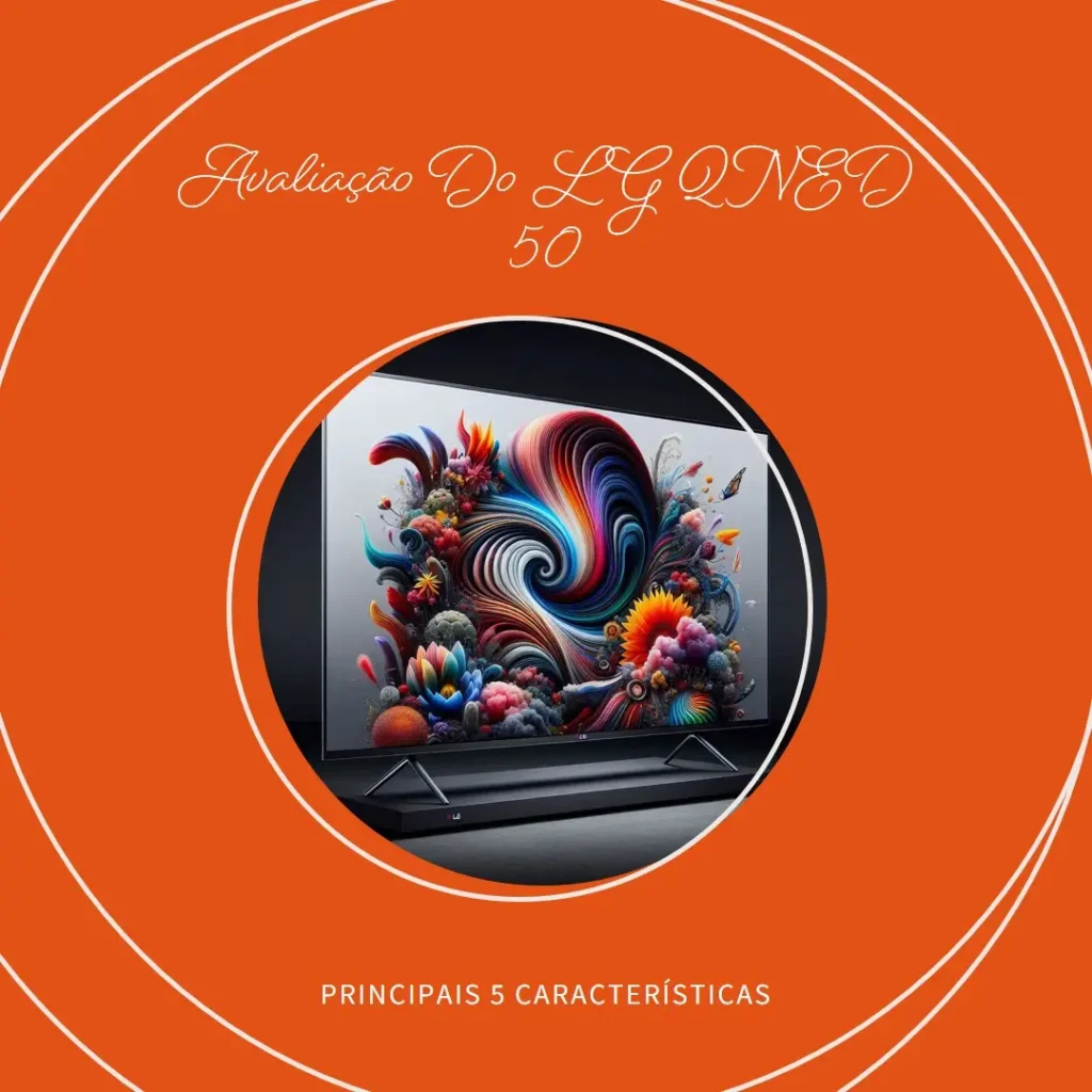 Principais 5 LG QNED 50