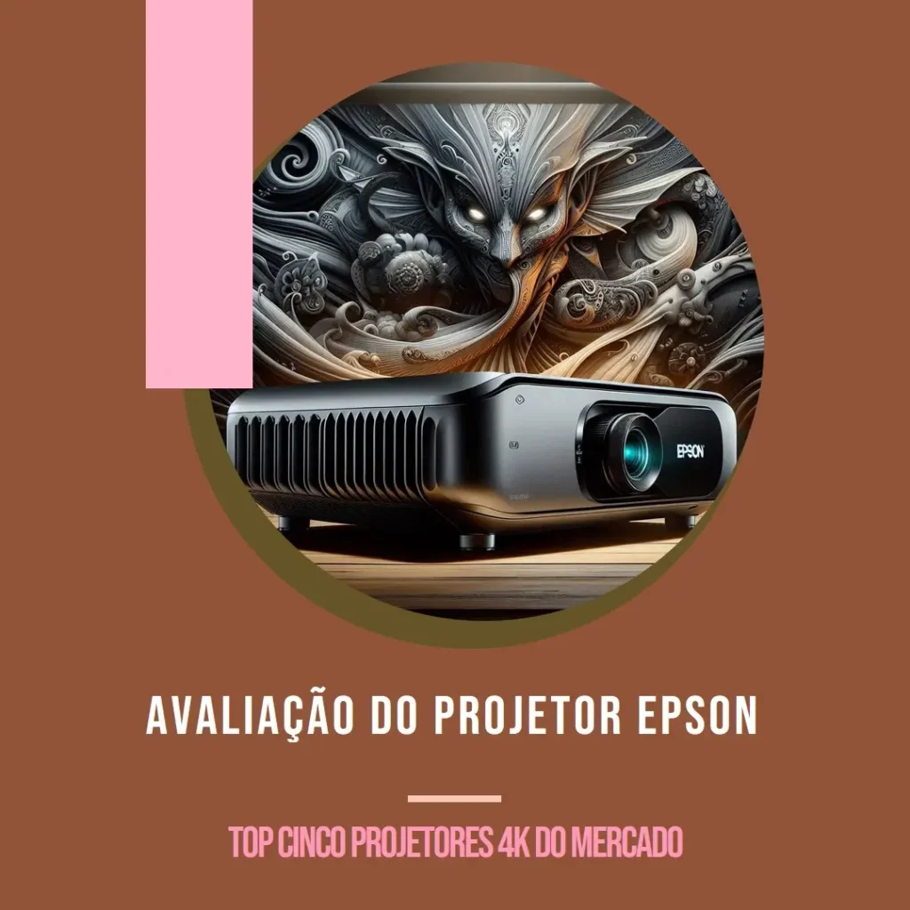 Top Cinco projetor 4k Epson