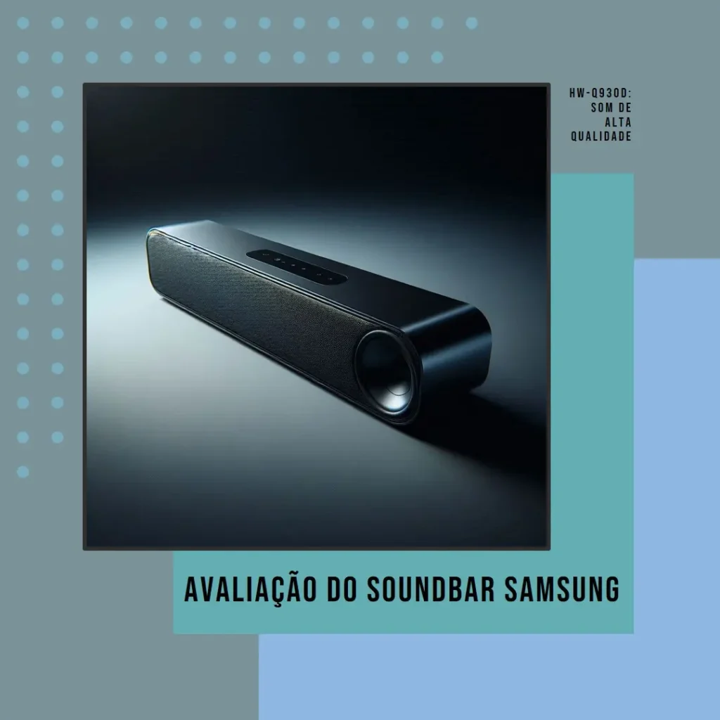 Soundbar Samsung HW-Q930D: 9.1.4 canais, Wireless Dolby Atmos e Alexa Integrado