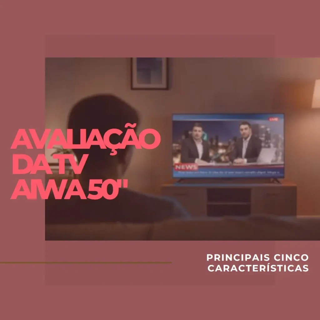 Principais Cinco tv 50 aiwa