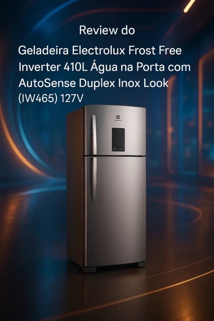 Geladeira Electrolux Frost Free Inverter 410L Água na Porta com AutoSense Duplex Inox Look (IW46S) 127V