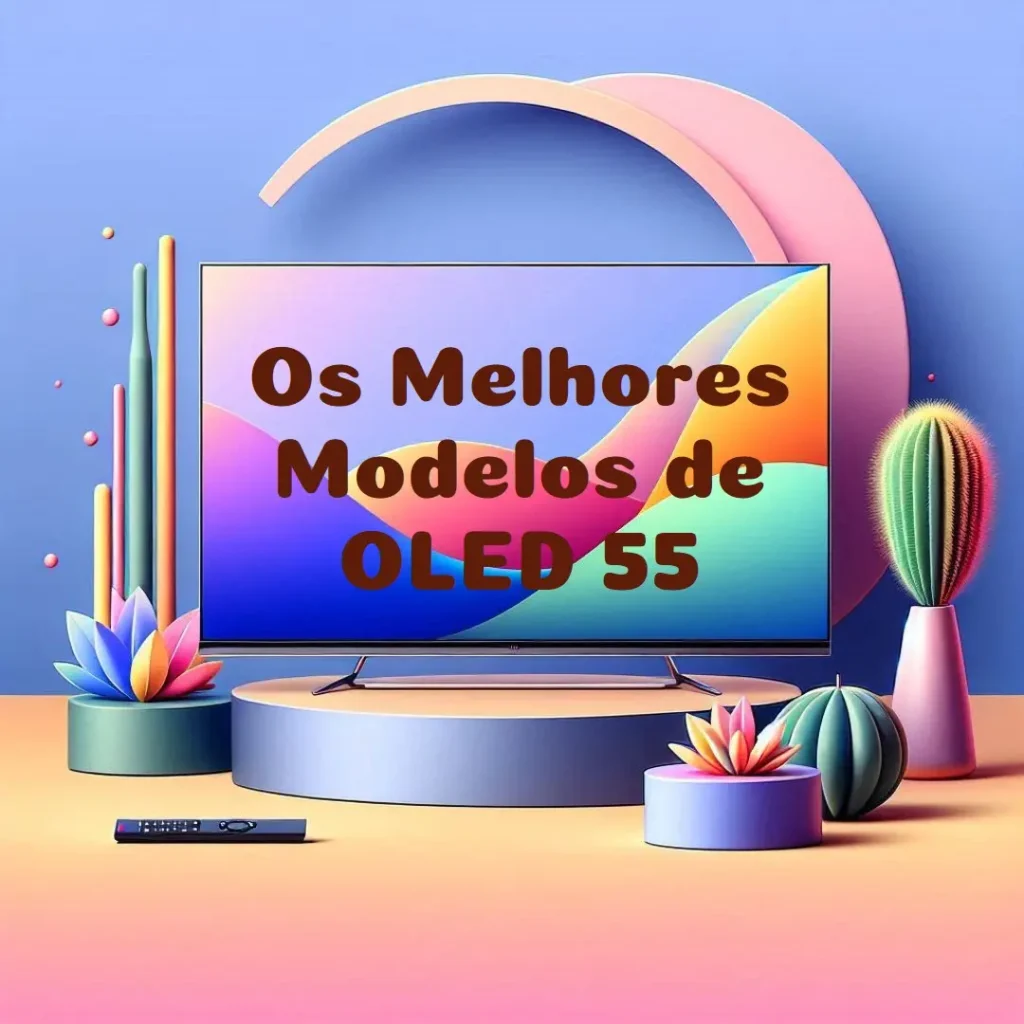 Os 5 Principais Modelos de oled 55 lg