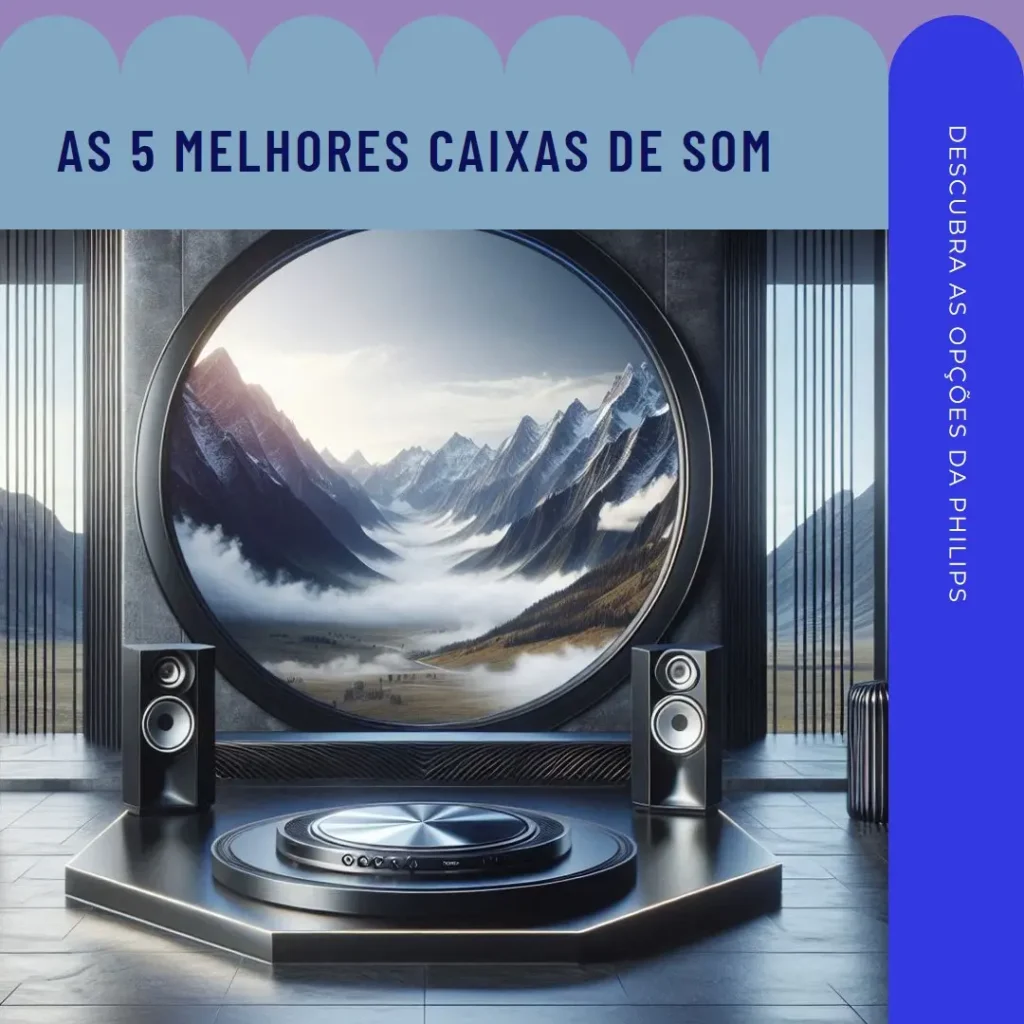 As 5 Melhores Opções de Caixa de som da Philips