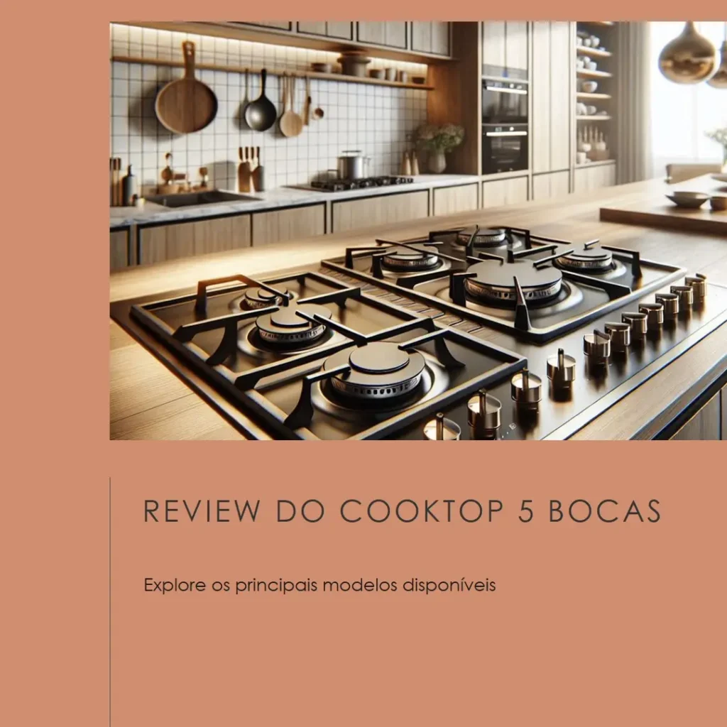 Cinco Principais Modelos de cooktop 5 bocas por indução