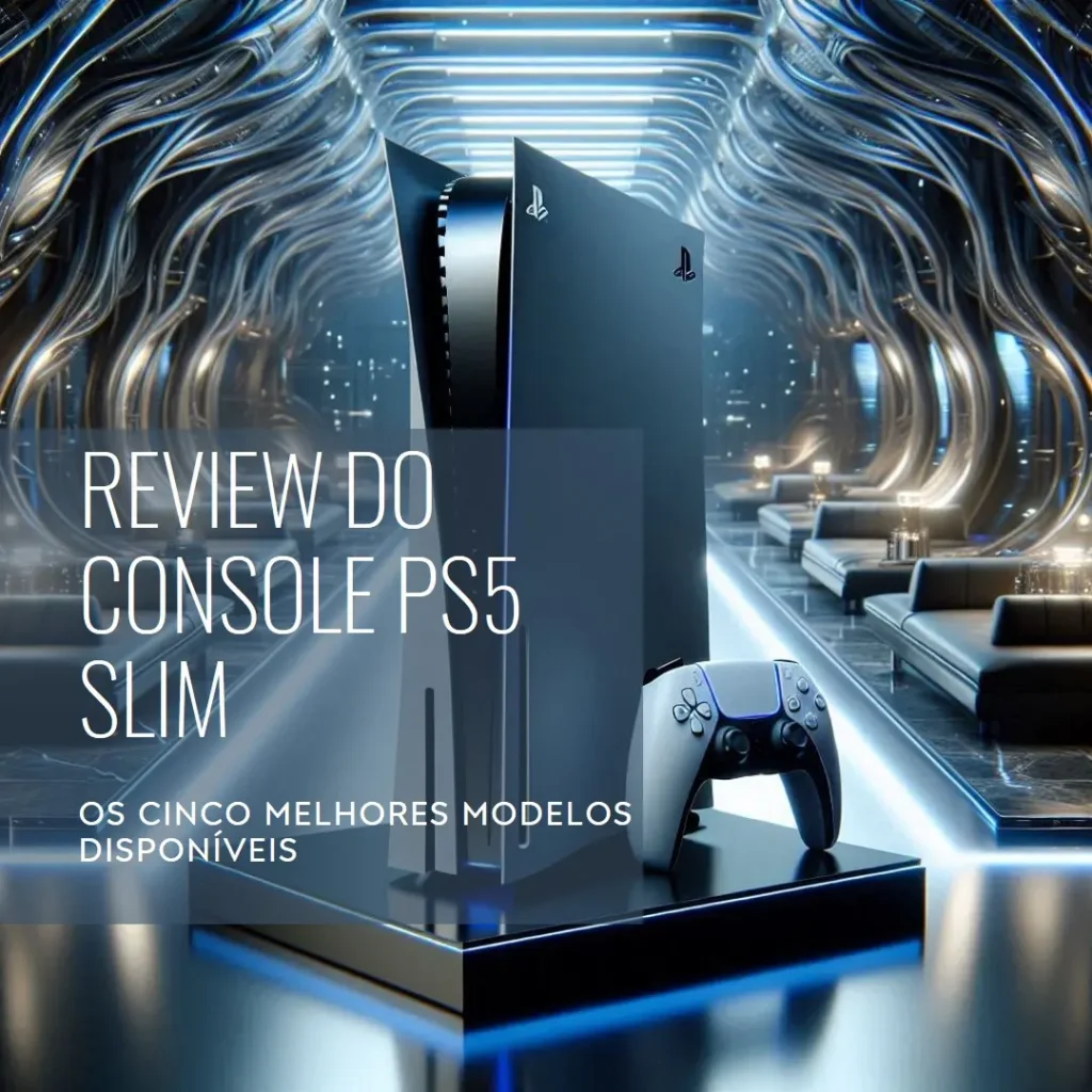 Cinco Melhores Modelos de console PS5 slim digital
