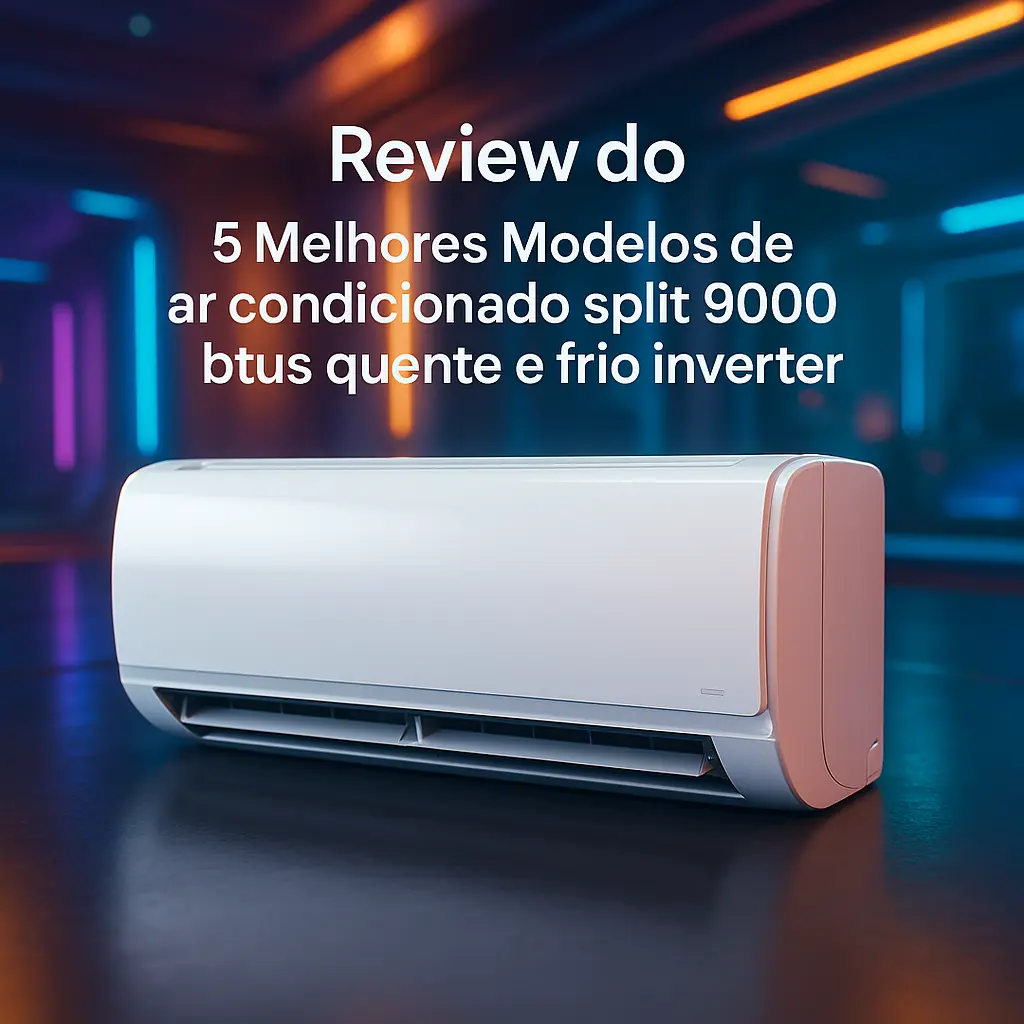 5 Melhores Modelos de ar condicionado split 9000 btus quente e frio inverter