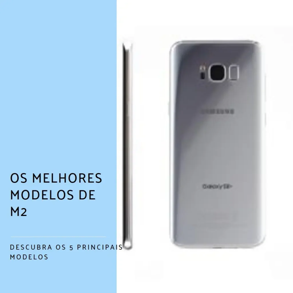 Os 5 Principais Modelos de m2 Samsung