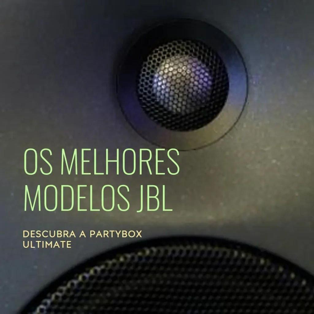 Os 5 Principais Modelos de JBL partybox ultimate